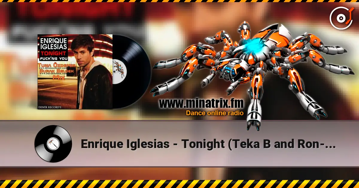 Enrique Iglesias - Tonight (Teka B and Ron-S bootleg) жоғары сапада онлайн тыңдау | Minatrix.FM