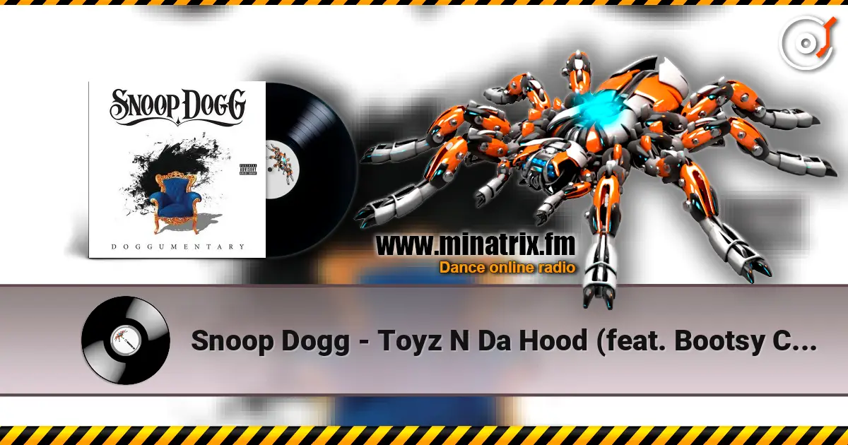 Snoop Dogg - Toyz N Da Hood (feat. Bootsy Collins) жоғары сапада онлайн тыңдау | Minatrix.FM