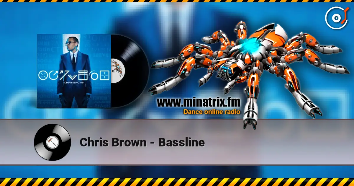 Chris Brown - Bassline жоғары сапада онлайн тыңдау | Minatrix.FM