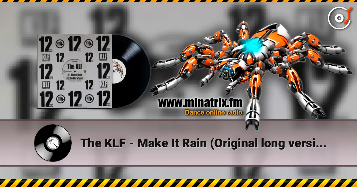 The KLF - Make It Rain (Original long version) жоғары сапада онлайн тыңдау | Minatrix.FM