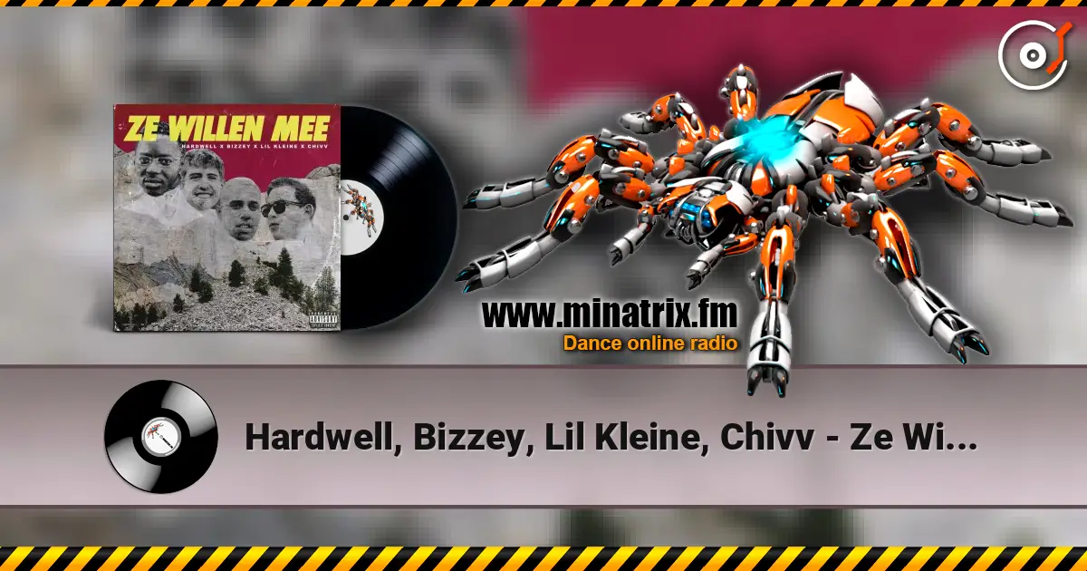 Hardwell, Bizzey, Lil Kleine, Chivv - Ze Willen Mee жоғары сапада онлайн тыңдау | Minatrix.FM