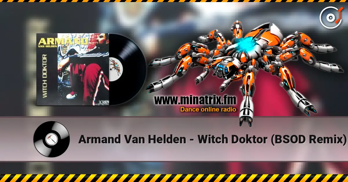Armand Van Helden - Witch Doktor (BSOD Remix) жоғары сапада онлайн тыңдау | Minatrix.FM