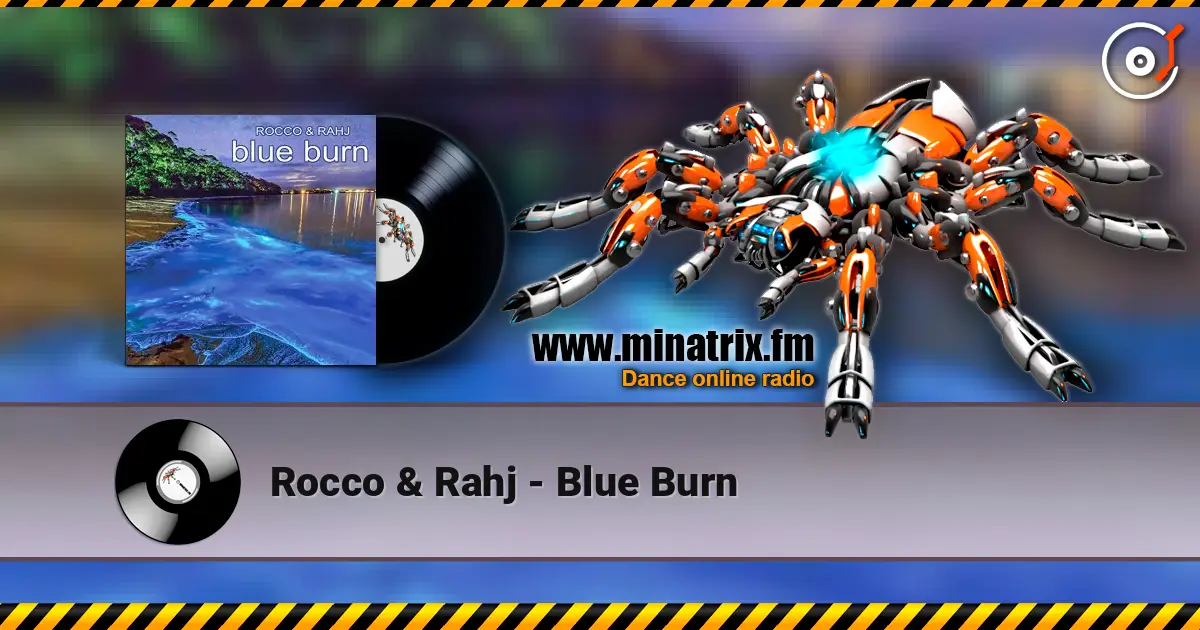 Rocco & Rahj - Blue Burn жоғары сапада онлайн тыңдау | Minatrix.FM
