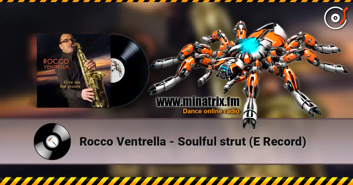 Rocco Ventrella - Soulful strut (E Record) жоғары сапада онлайн тыңдау | Minatrix.FM