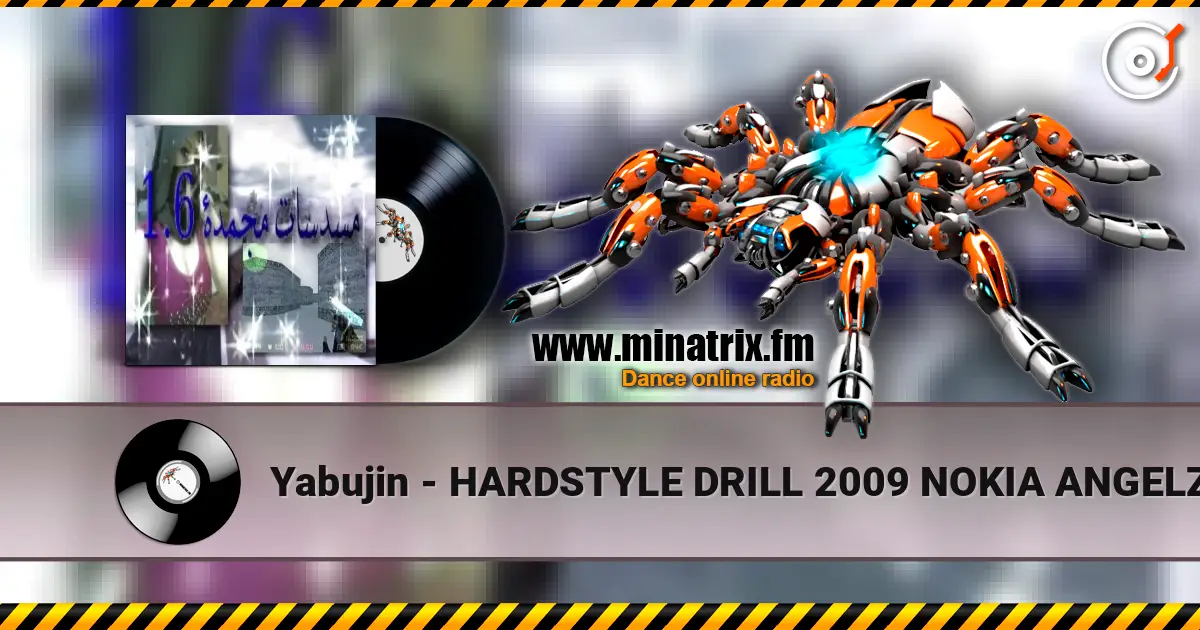 Yabujin - HARDSTYLE DRILL 2009 NOKIA ANGELZ 1.6 жоғары сапада онлайн тыңдау | Minatrix.FM