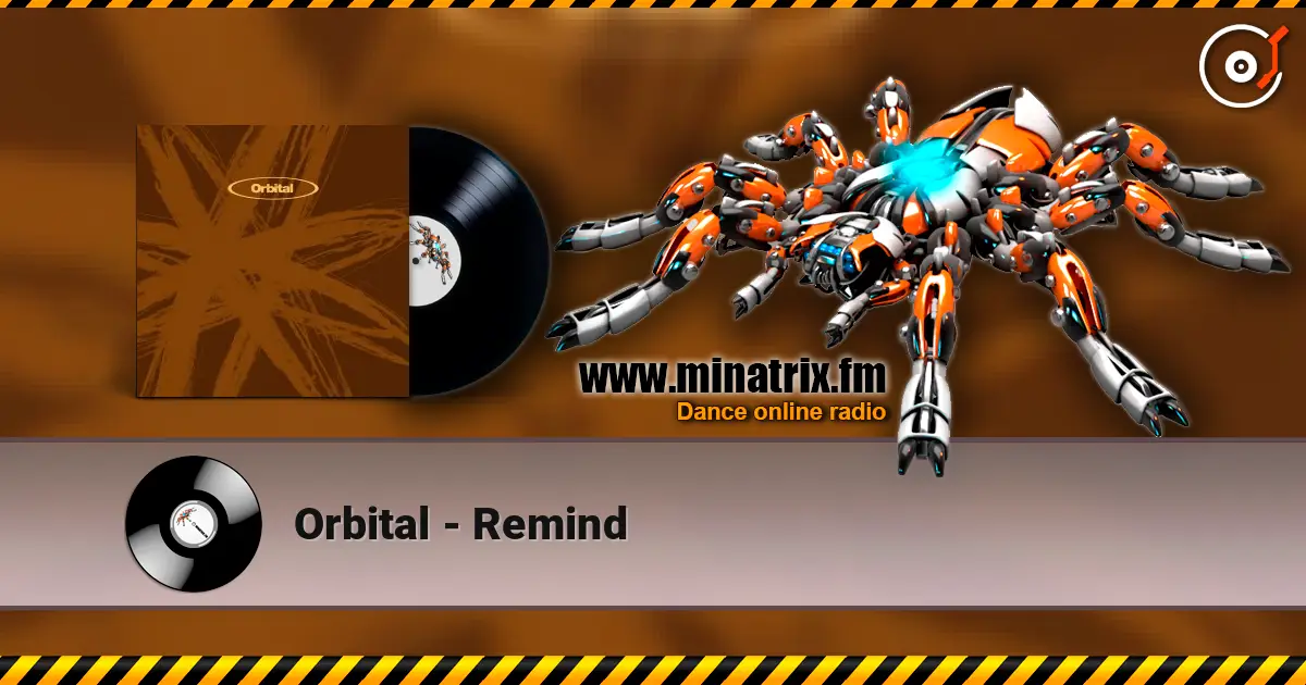 Orbital - Remind жоғары сапада онлайн тыңдау | Minatrix.FM