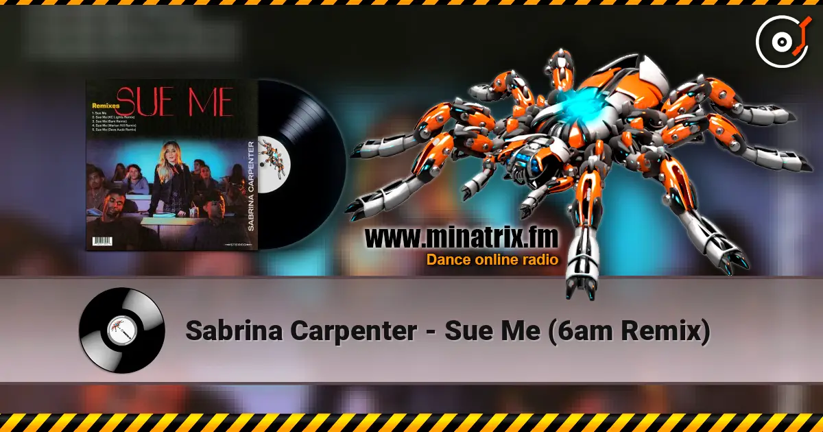Sabrina Carpenter - Sue Me (6am Remix) 高品质在线收听 | Minatrix.FM