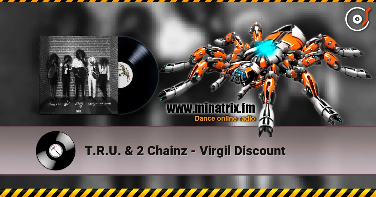 T.R.U. & 2 Chainz - Virgil Discount écouter en ligne en haute qualité | Minatrix.FM