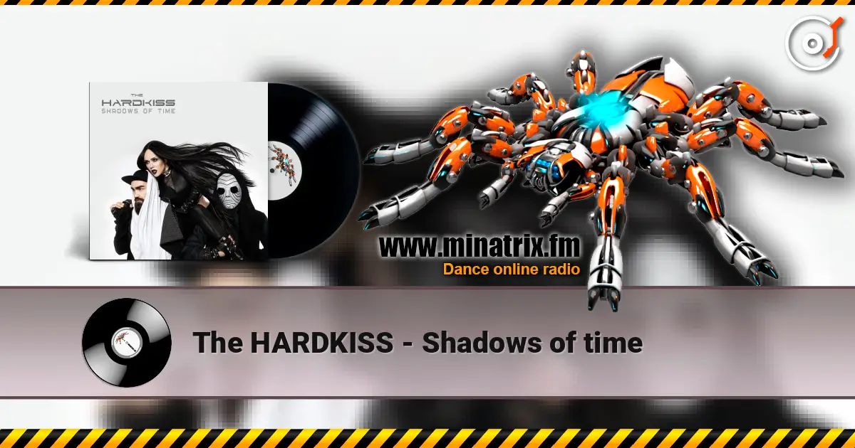 The HARDKISS - Shadows of time жоғары сапада онлайн тыңдау | Minatrix.FM