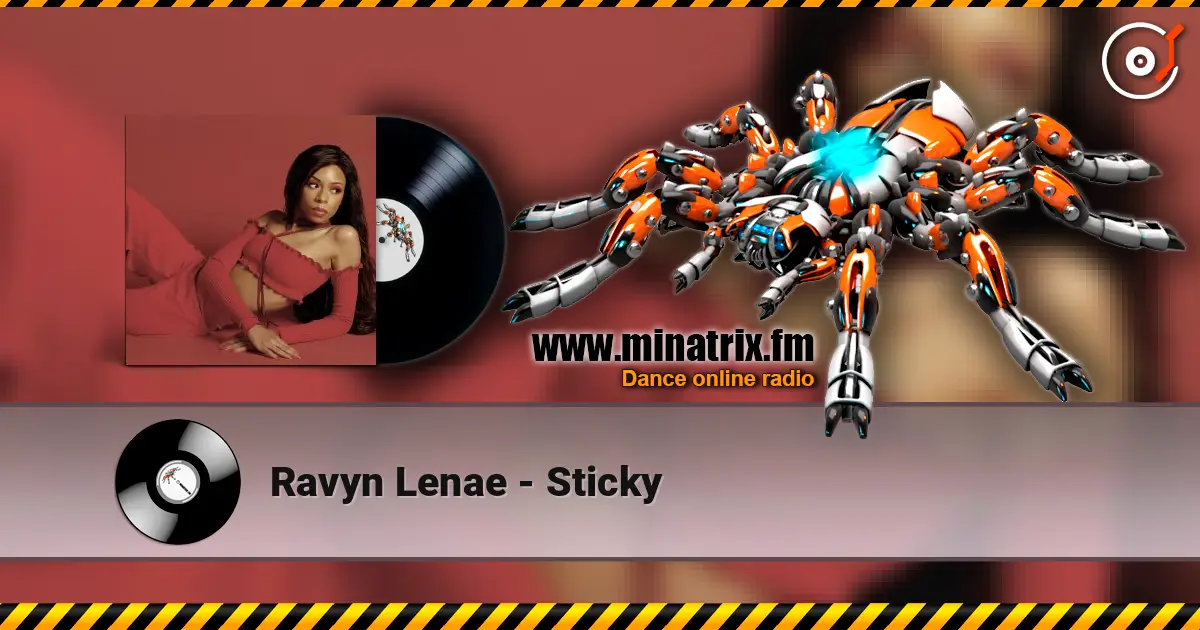 Ravyn Lenae - Sticky жоғары сапада онлайн тыңдау | Minatrix.FM