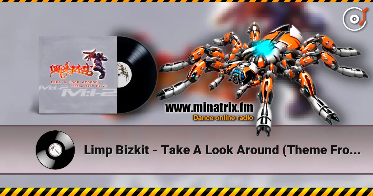 Limp Bizkit - Take A Look Around (Theme From MI-2) (Album Version) жоғары сапада онлайн тыңдау | Minatrix.FM