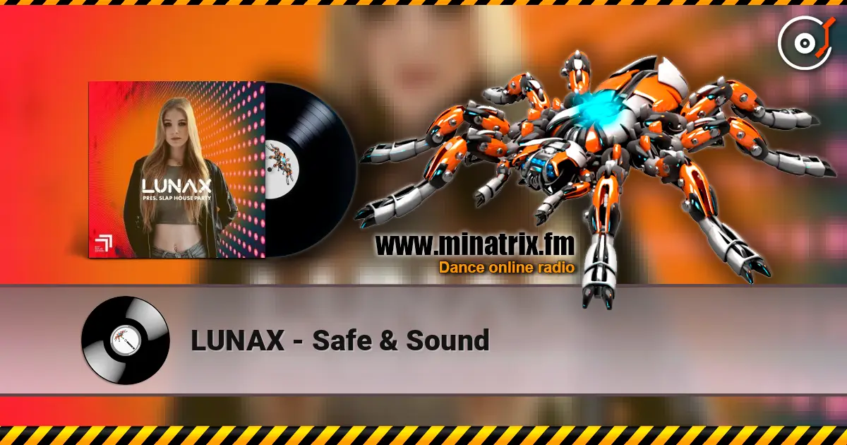 LUNAX - Safe & Sound жоғары сапада онлайн тыңдау | Minatrix.FM