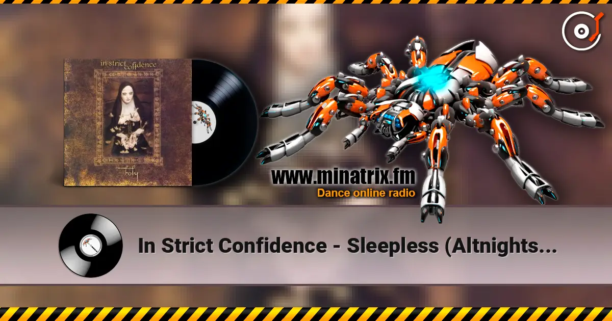In Strict Confidence - Sleepless (Altnights Reedition) жоғары сапада онлайн тыңдау | Minatrix.FM