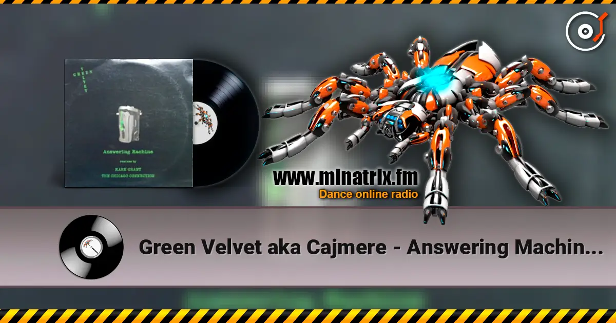 Green Velvet aka Cajmere - Answering Machine (Chicago Connection Mix) жоғары сапада онлайн тыңдау | Minatrix.FM