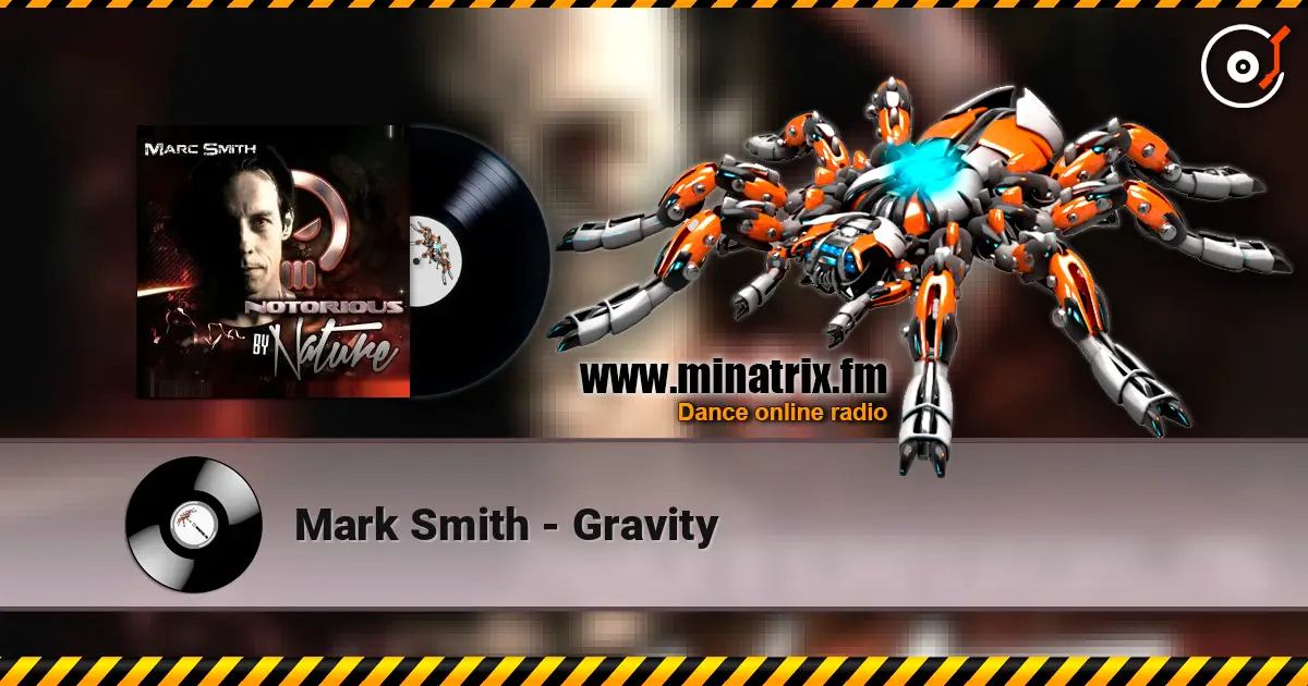 Mark Smith - Gravity жоғары сапада онлайн тыңдау | Minatrix.FM