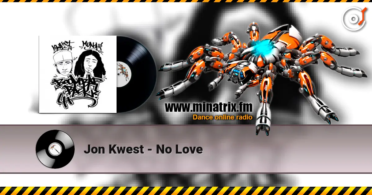 Jon Kwest - No Love жоғары сапада онлайн тыңдау | Minatrix.FM