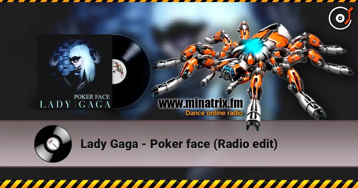 Lady Gaga - Poker face (Radio edit) жоғары сапада онлайн тыңдау | Minatrix.FM