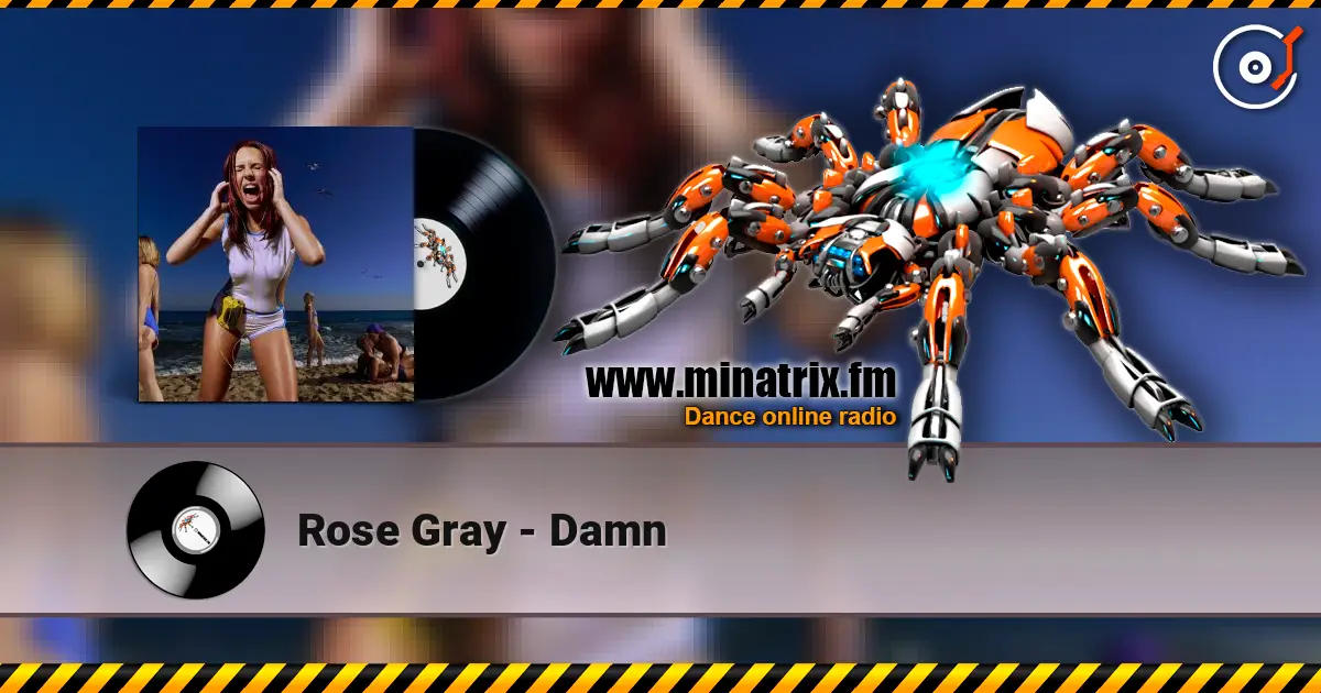 Rose Gray - Damn жоғары сапада онлайн тыңдау | Minatrix.FM