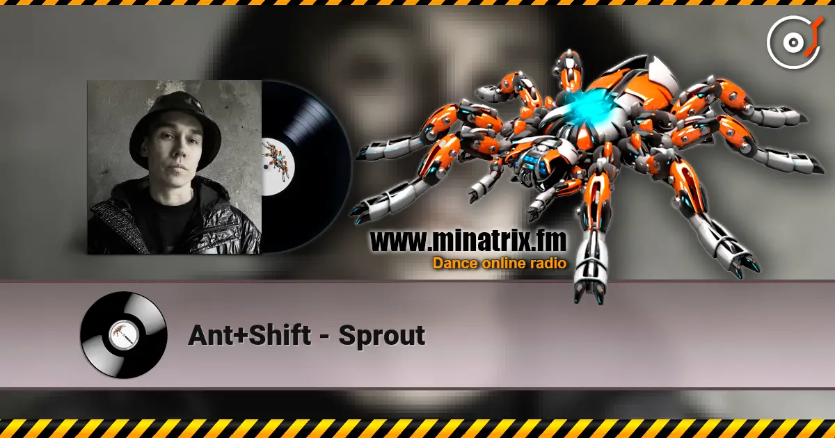 Ant+Shift - Sprout 高品质在线收听 | Minatrix.FM