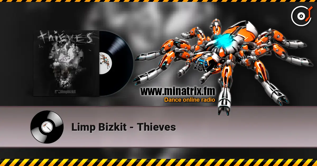 Limp Bizkit - Thieves escuchar online en alta calidad | Minatrix.FM
