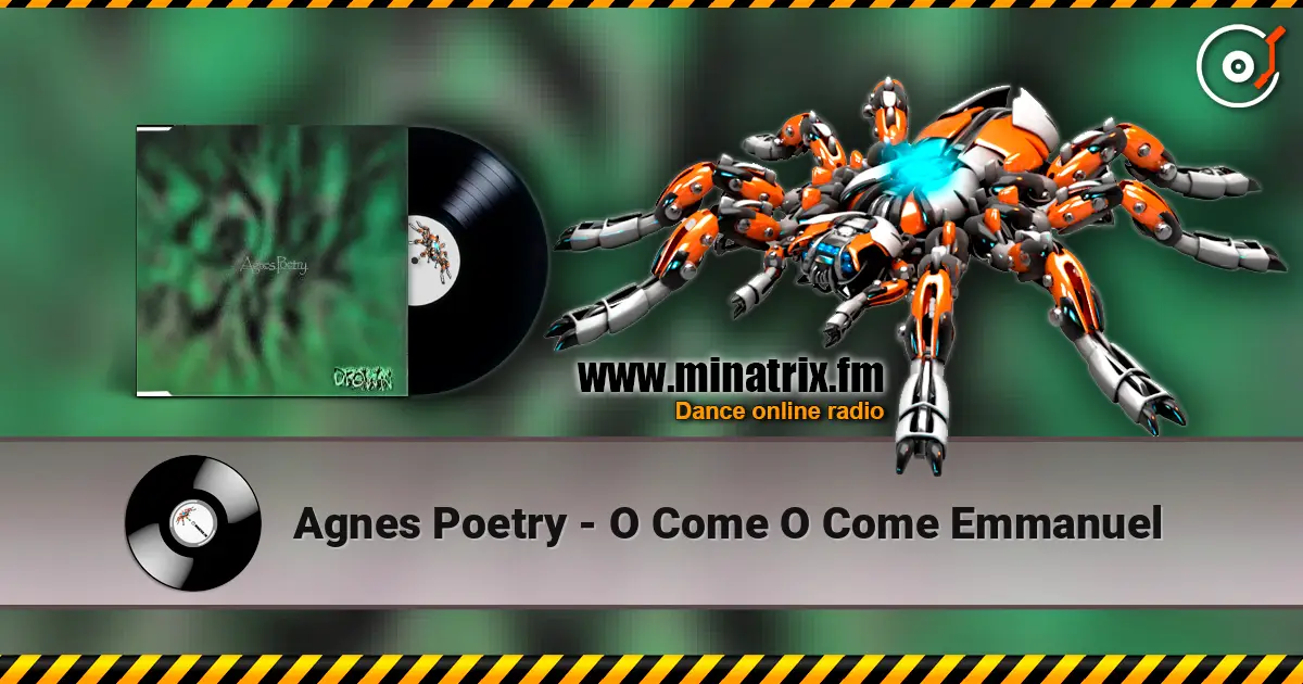 Agnes Poetry - O Come O Come Emmanuel жоғары сапада онлайн тыңдау | Minatrix.FM