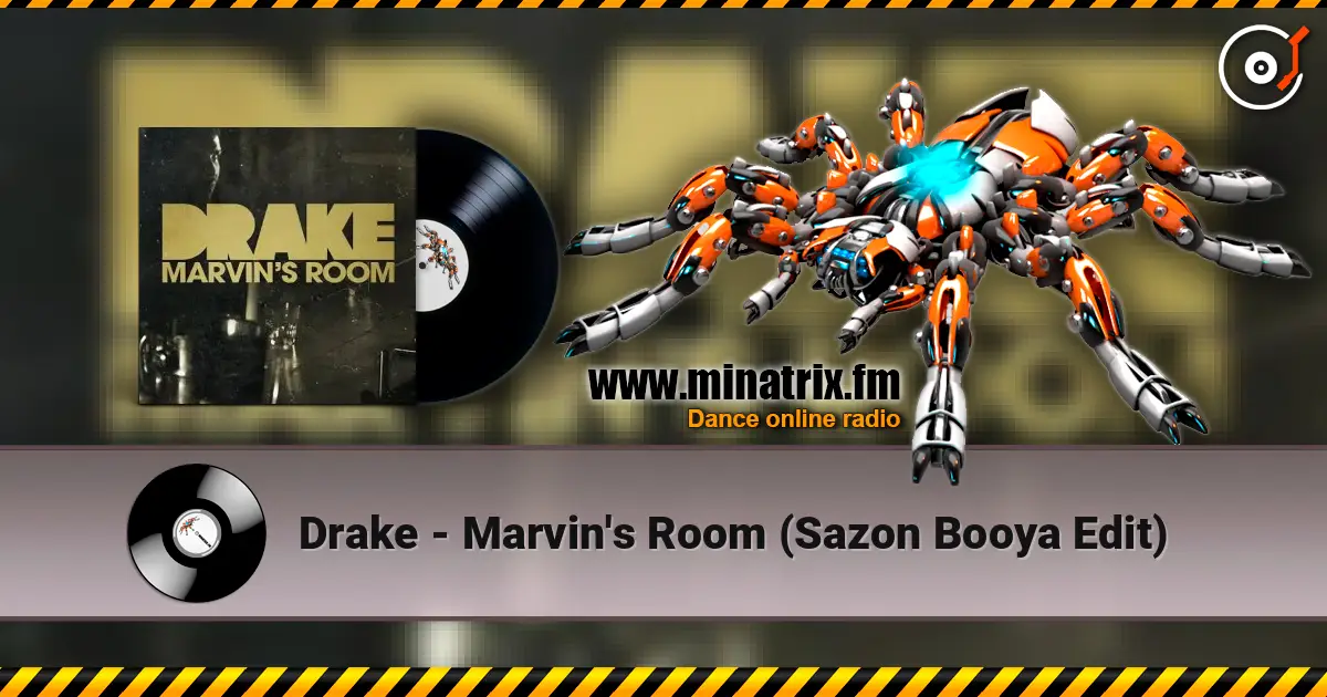 Drake - Marvin's Room (Sazon Booya Edit) жоғары сапада онлайн тыңдау | Minatrix.FM