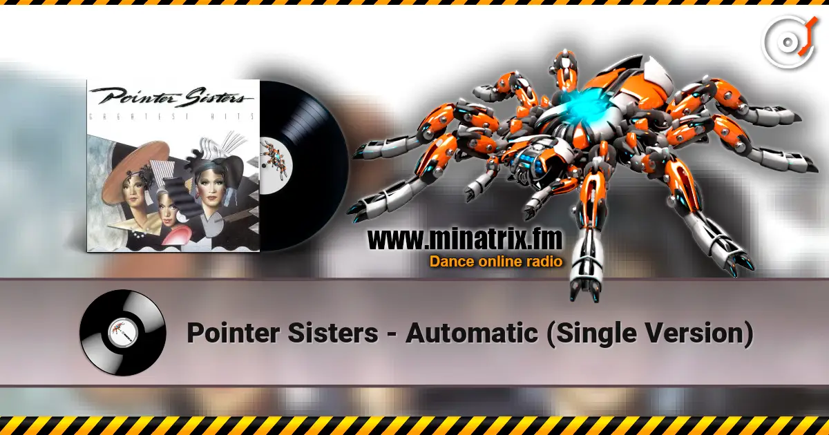 Pointer Sisters - Automatic  (Single Version) жоғары сапада онлайн тыңдау | Minatrix.FM