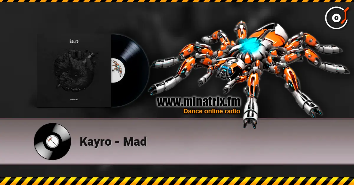 Kayro - Mad жоғары сапада онлайн тыңдау | Minatrix.FM