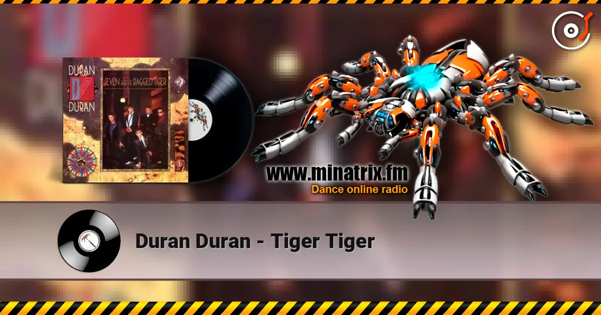 Duran Duran - Tiger Tiger жоғары сапада онлайн тыңдау | Minatrix.FM