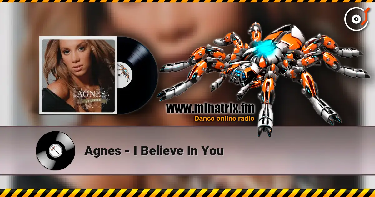 Agnes - I Believe In You écouter en ligne en haute qualité | Minatrix.FM