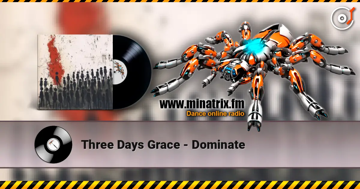 Three Days Grace - Dominate online in hoher Qualität hören | Minatrix.FM