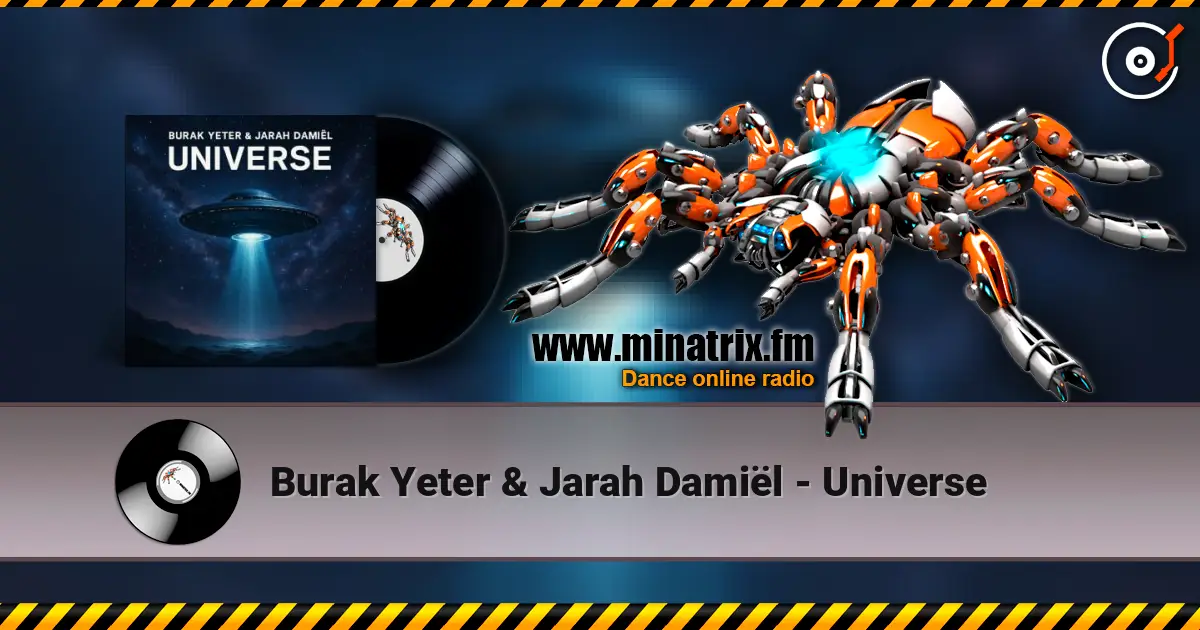 Burak Yeter & Jarah Damiël - Universe жоғары сапада онлайн тыңдау | Minatrix.FM