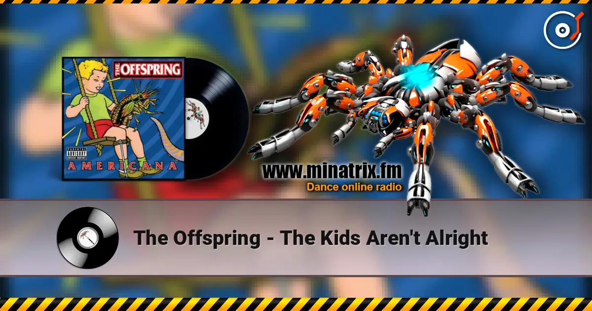 The Offspring - The Kids Aren't Alright 高品质在线收听 | Minatrix.FM