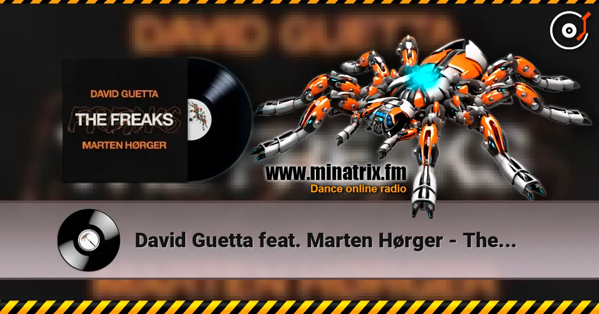 David Guetta feat. Marten Hørger - The Freaks жоғары сапада онлайн тыңдау | Minatrix.FM