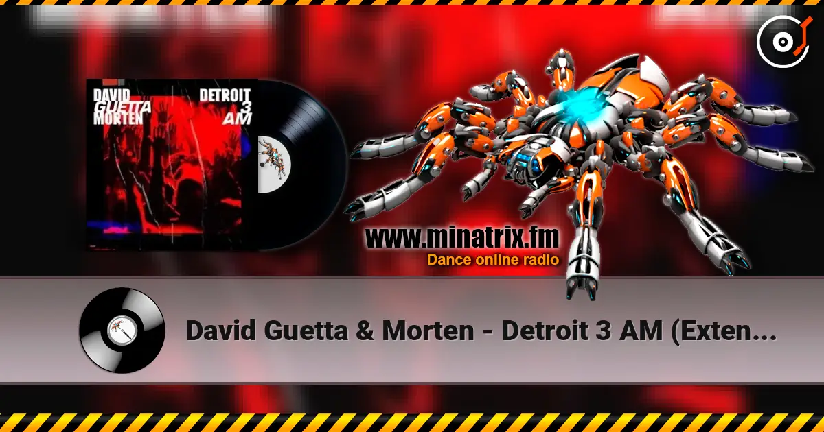David Guetta & Morten - Detroit 3 AM (Extended Mix) жоғары сапада онлайн тыңдау | Minatrix.FM