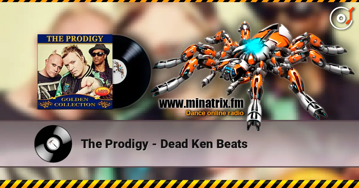 The Prodigy - Dead Ken Beats жоғары сапада онлайн тыңдау | Minatrix.FM