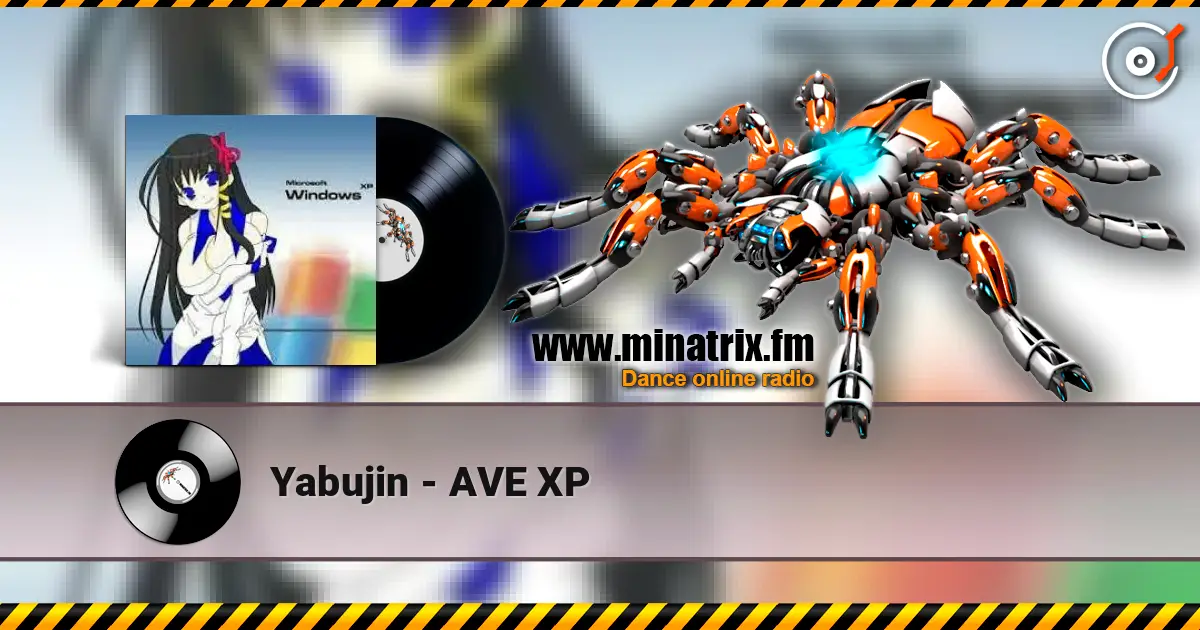 Yabujin - AVE XP жоғары сапада онлайн тыңдау | Minatrix.FM