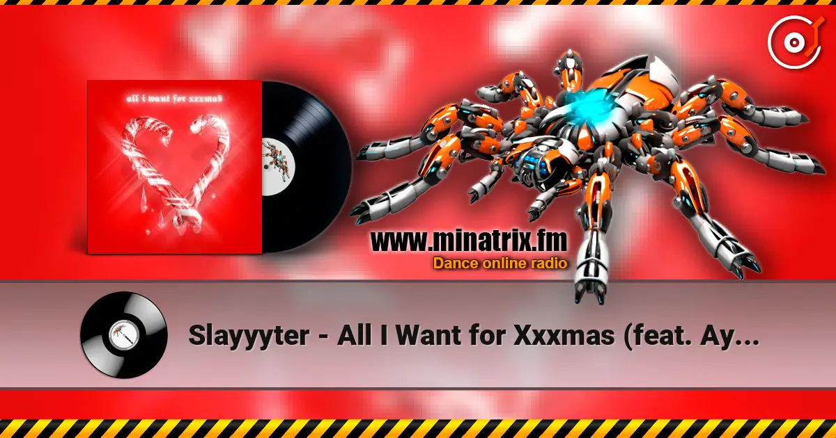 Slayyyter - All I Want for Xxxmas (feat. Ayesha Erotica) жоғары сапада онлайн тыңдау | Minatrix.FM