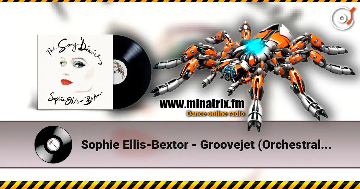 Sophie Ellis-Bextor - Groovejet (Orchestral Version) жоғары сапада онлайн тыңдау | Minatrix.FM