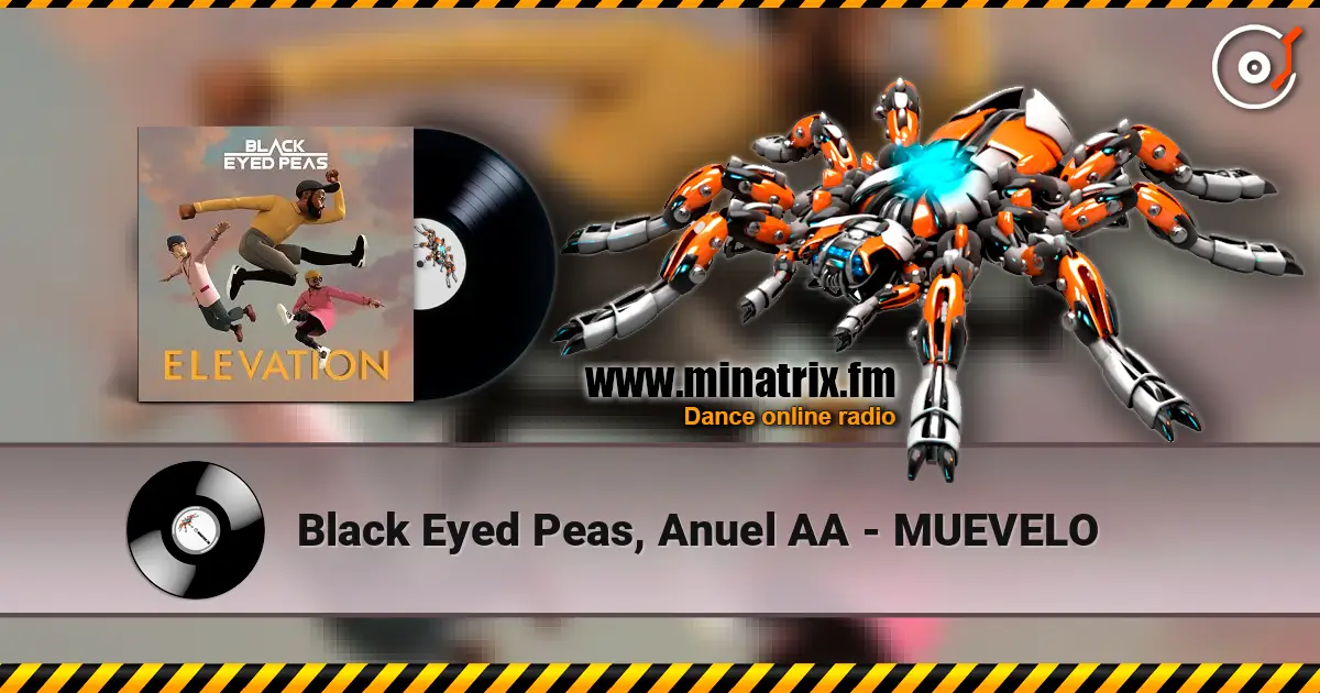 Black Eyed Peas, Anuel AA - MUEVELO жоғары сапада онлайн тыңдау | Minatrix.FM