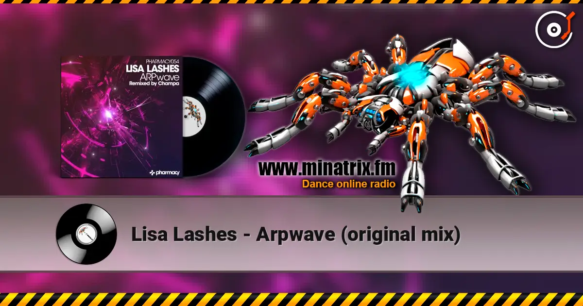 Lisa Lashes - Arpwave (original mix) жоғары сапада онлайн тыңдау | Minatrix.FM