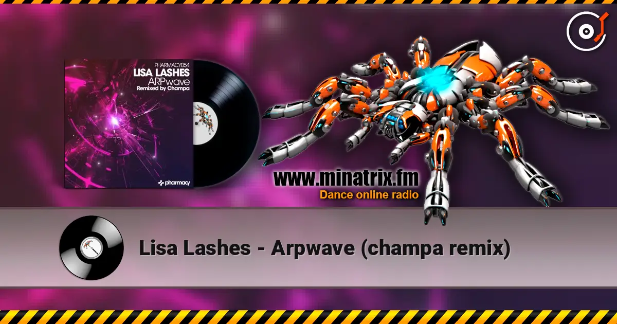 Lisa Lashes - Arpwave (champa remix) жоғары сапада онлайн тыңдау | Minatrix.FM