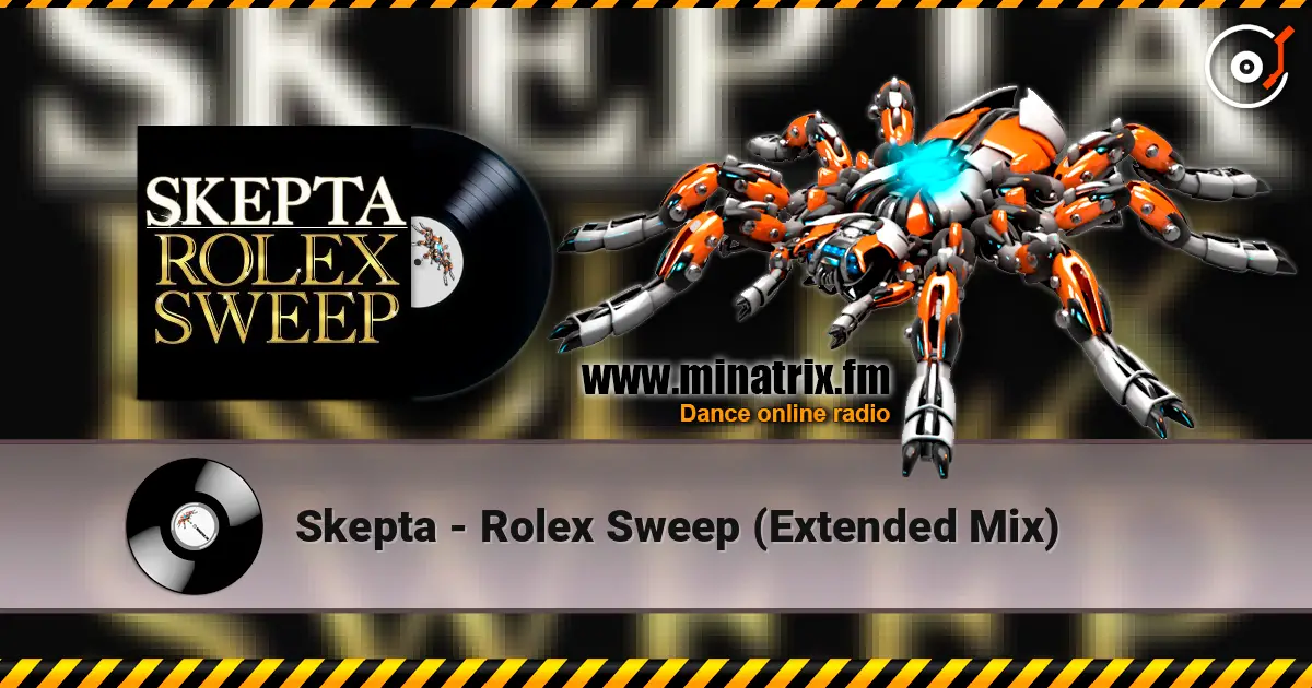 Skepta - Rolex Sweep (Extended Mix) жоғары сапада онлайн тыңдау | Minatrix.FM