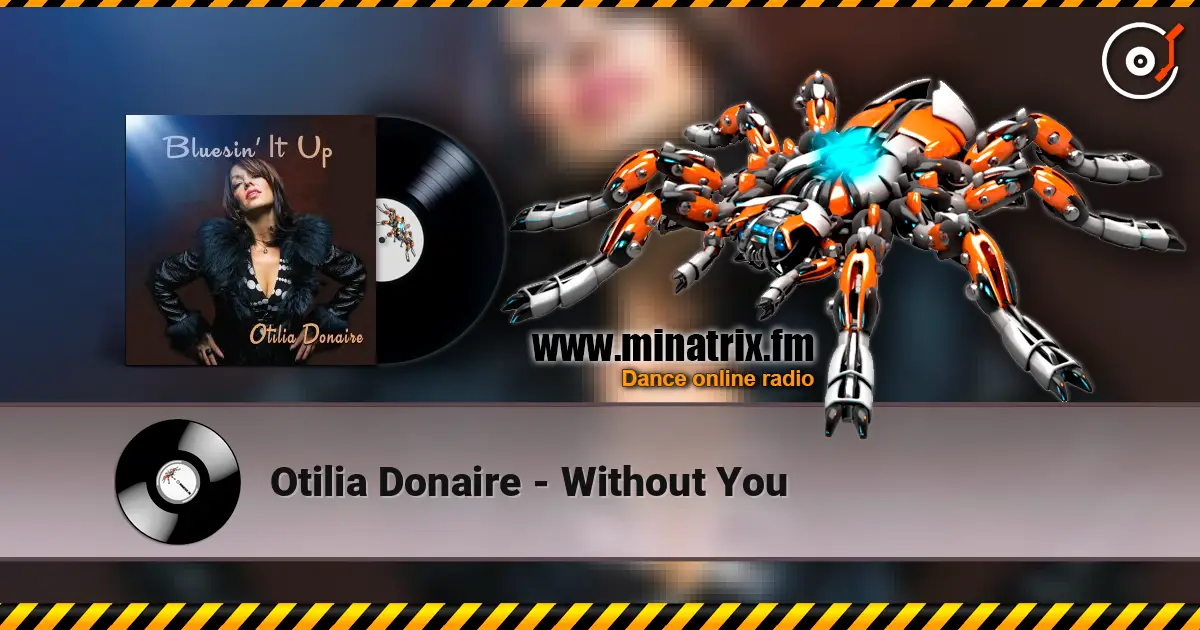Otilia Donaire - Without You жоғары сапада онлайн тыңдау | Minatrix.FM