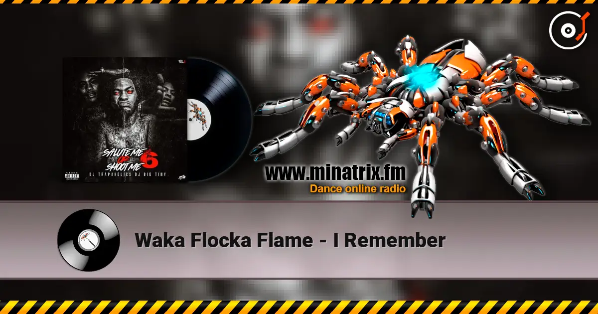 Waka Flocka Flame - I Remember жоғары сапада онлайн тыңдау | Minatrix.FM