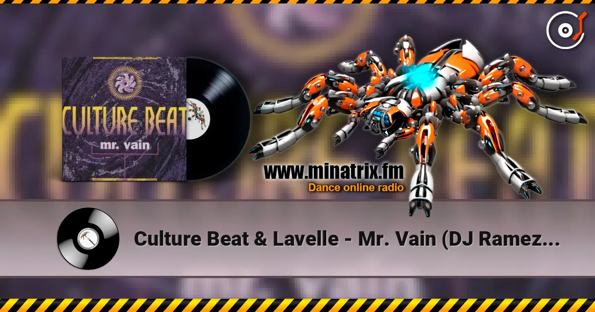Culture Beat & Lavelle - Mr. Vain (DJ Ramezz Remix) жоғары сапада онлайн тыңдау | Minatrix.FM