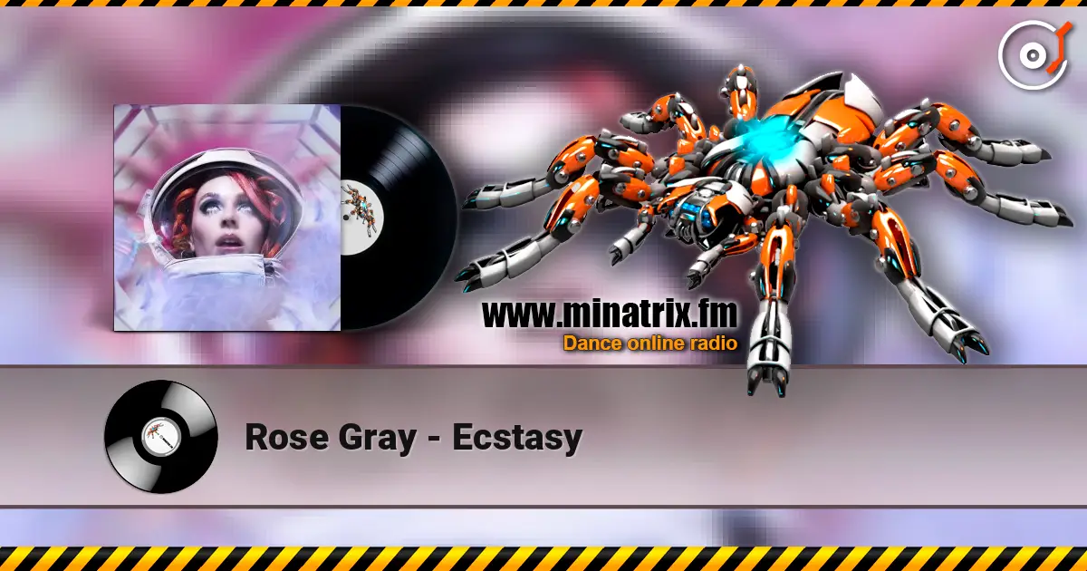 Rose Gray - Ecstasy жоғары сапада онлайн тыңдау | Minatrix.FM