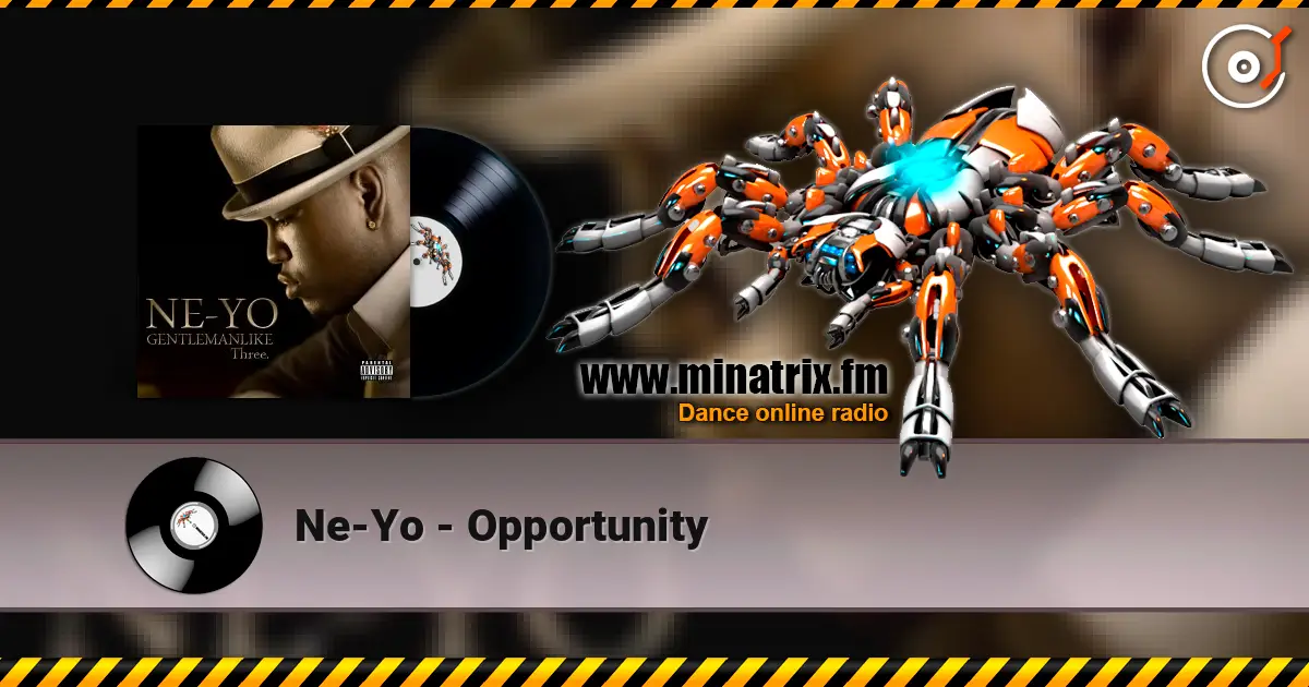 Ne-Yo - Opportunity жоғары сапада онлайн тыңдау | Minatrix.FM