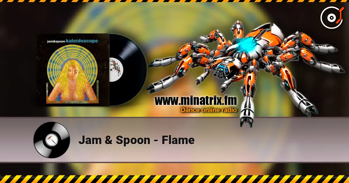 Jam & Spoon - Flame жоғары сапада онлайн тыңдау | Minatrix.FM