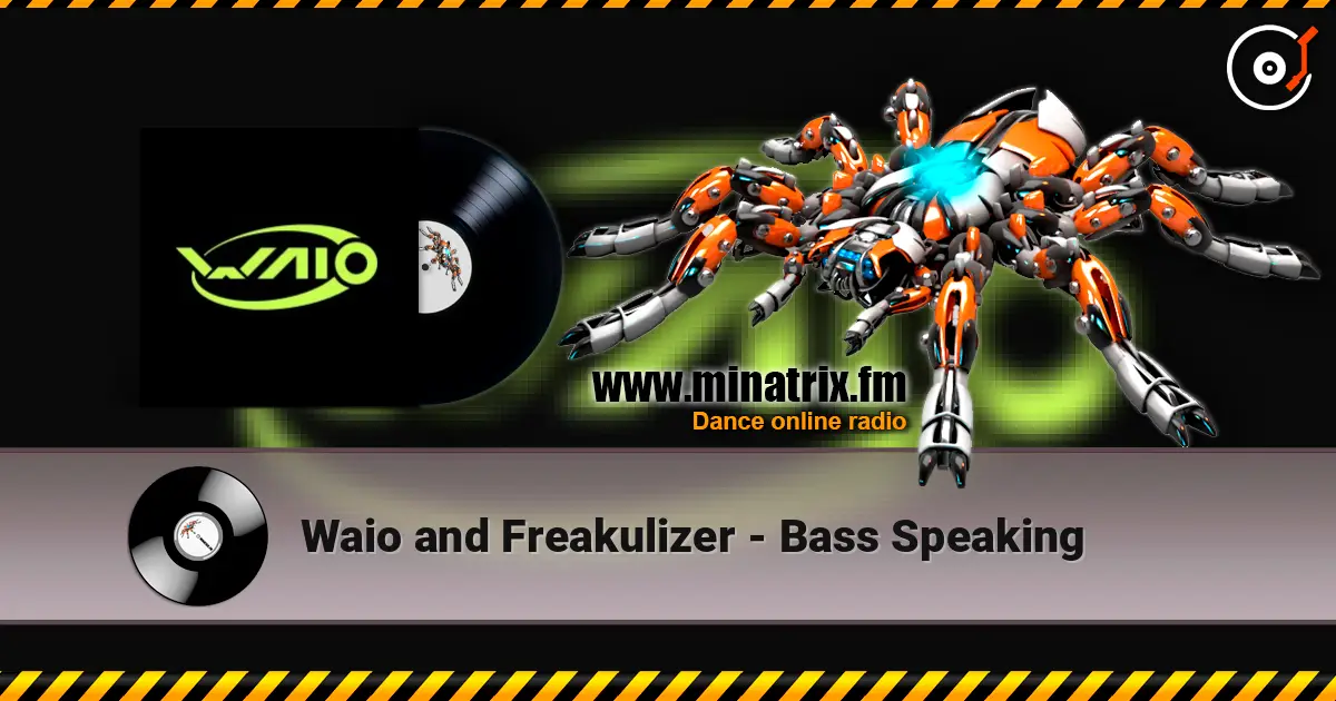 Waio and Freakulizer - Bass Speaking жоғары сапада онлайн тыңдау | Minatrix.FM